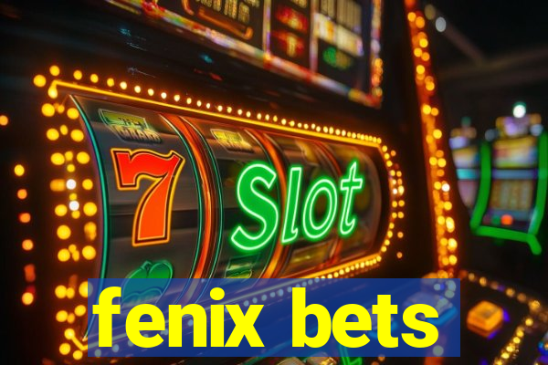 fenix bets